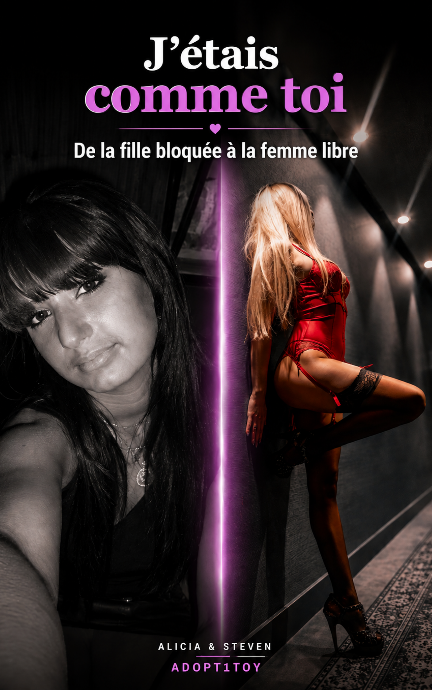 J'étais comme toi - De la fille bloquée à la femme libre (Ebook)